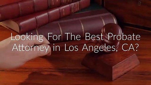 Elder Care Law : Probate Attorney in Los Angeles, CA