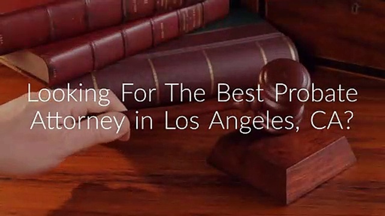 Elder Care Law : Probate Attorney in Los Angeles, CA