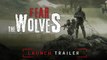 Fear The Wolves - Trailer de lancement
