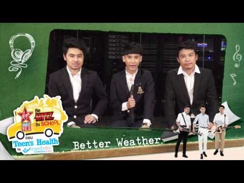 Better Weather ชวนสนุก Health กับ Be HitZ In School ตอน Teen's Health