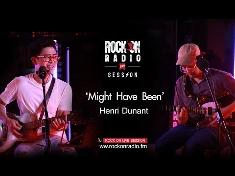Henri Dunant - Might Have Been | Rock on live session