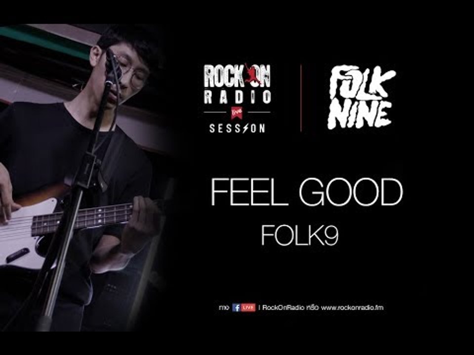 FEEL GOOD - FOLK9 | Rock On Live Session
