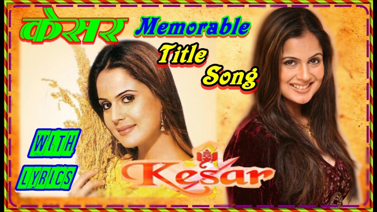 Kesar (केसर) Memorable Serial Title Song By Star Plus (2002) - video ...