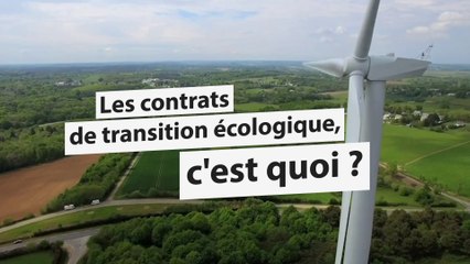 Les contrats de transition écologique, c'est quoi ?