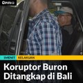 Koruptor Buron Ditangkap di Bali