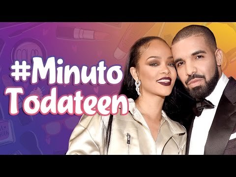 RIHANNA E DRAKE NÃO ESTÃO MAIS JUNTOS - #minutotodateen