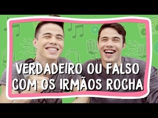 Verdadeiro ou Falso com os Irmãos Rocha