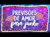 HORÓSCOPO DO AMOR PARA JUNHO!