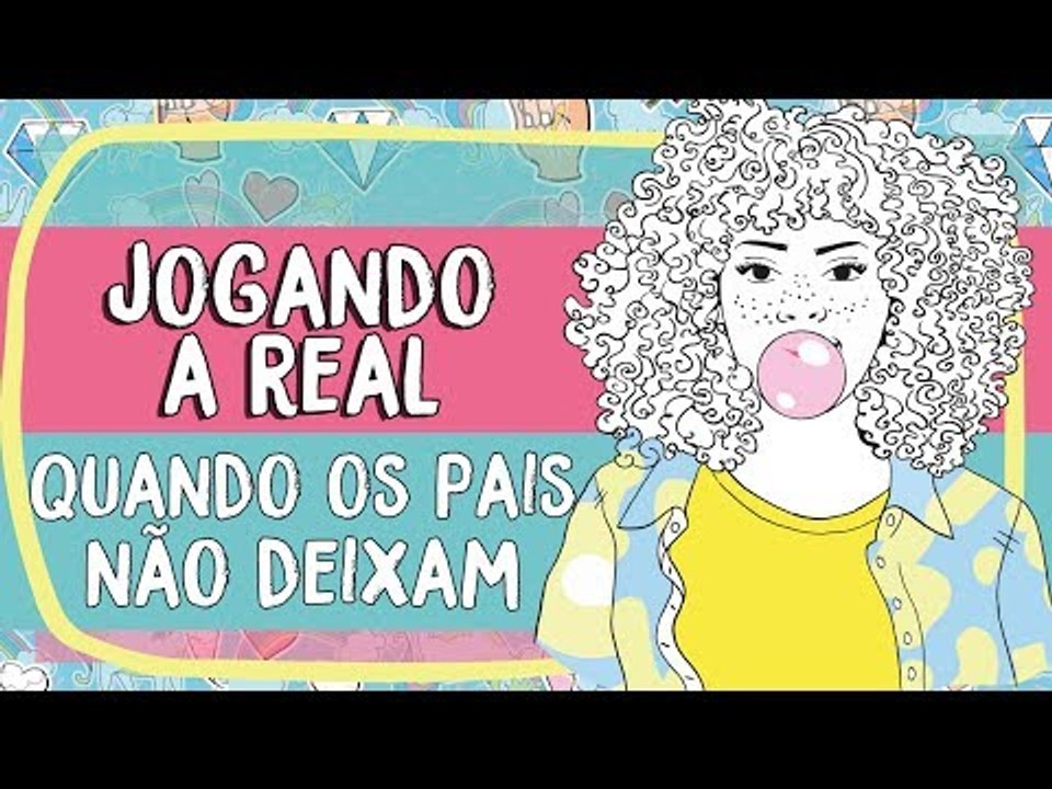 Jogando a Real: Meus pais não me deixam sair. O que eu faço?