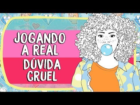 Como escolher entre dois crushs? | JOGANDO A REAL