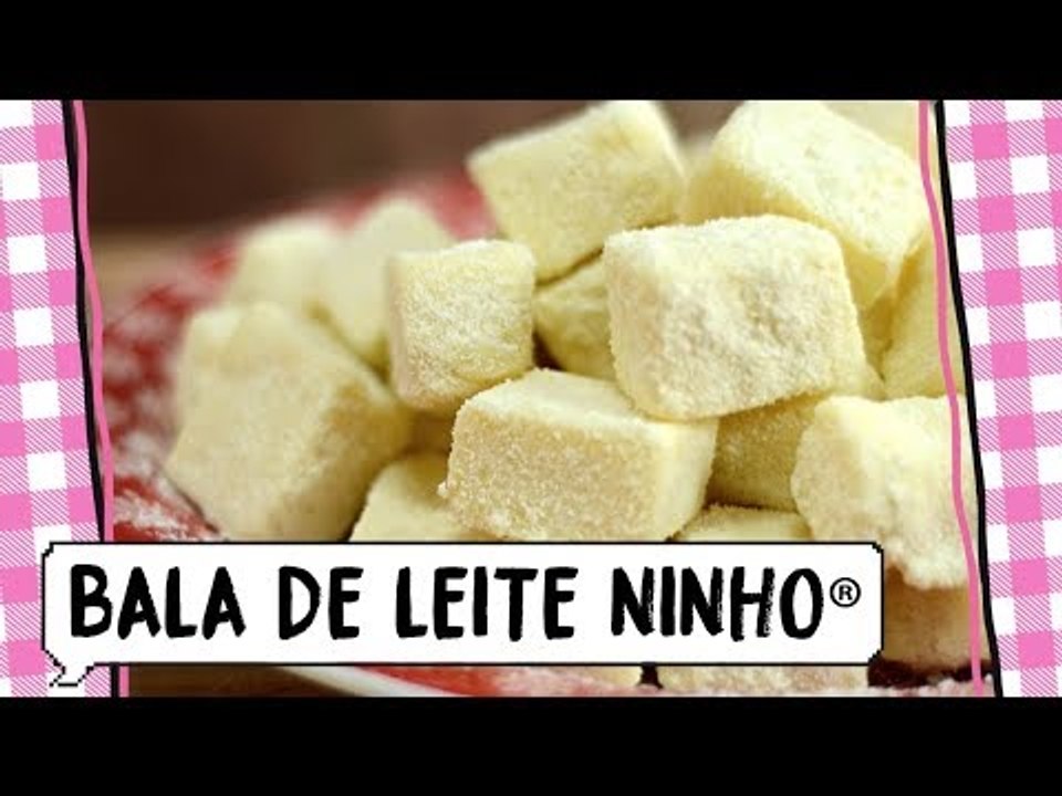 BALA DE LEITE NINHO® | Receitinhas todateen