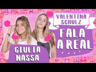 VALENTINA FALA A REAL com Giulia Nassa