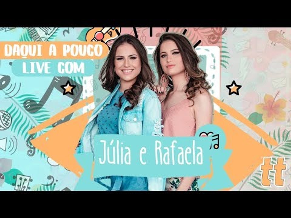 [AO VIVO] Júlia e Rafaela agora aqui na tt!!