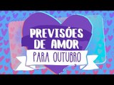 HORÓSCOPO DO AMOR PARA OUTUBRO