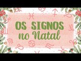OS SIGNOS NO NATAL 