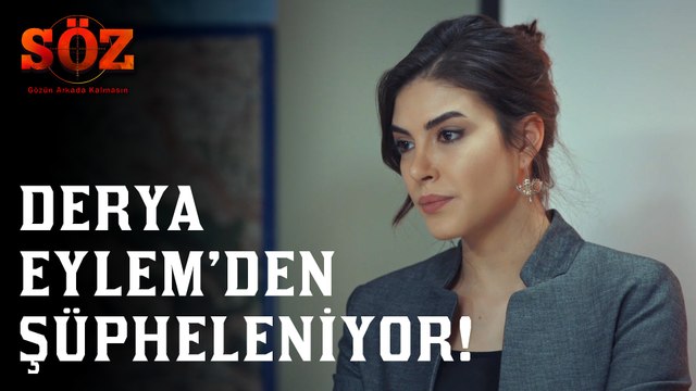 Söz | 68.Bölüm - Derya Eylem'den Şüpheleniyor!