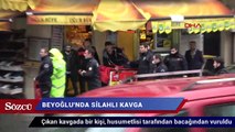 Beyoğlu’nda silahlı kavga