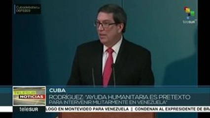 Cuba: ayuda humanitaria es un pretexto de EE.UU para invadir Venezuela