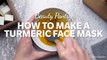 How to Make a Turmeric Face Mask