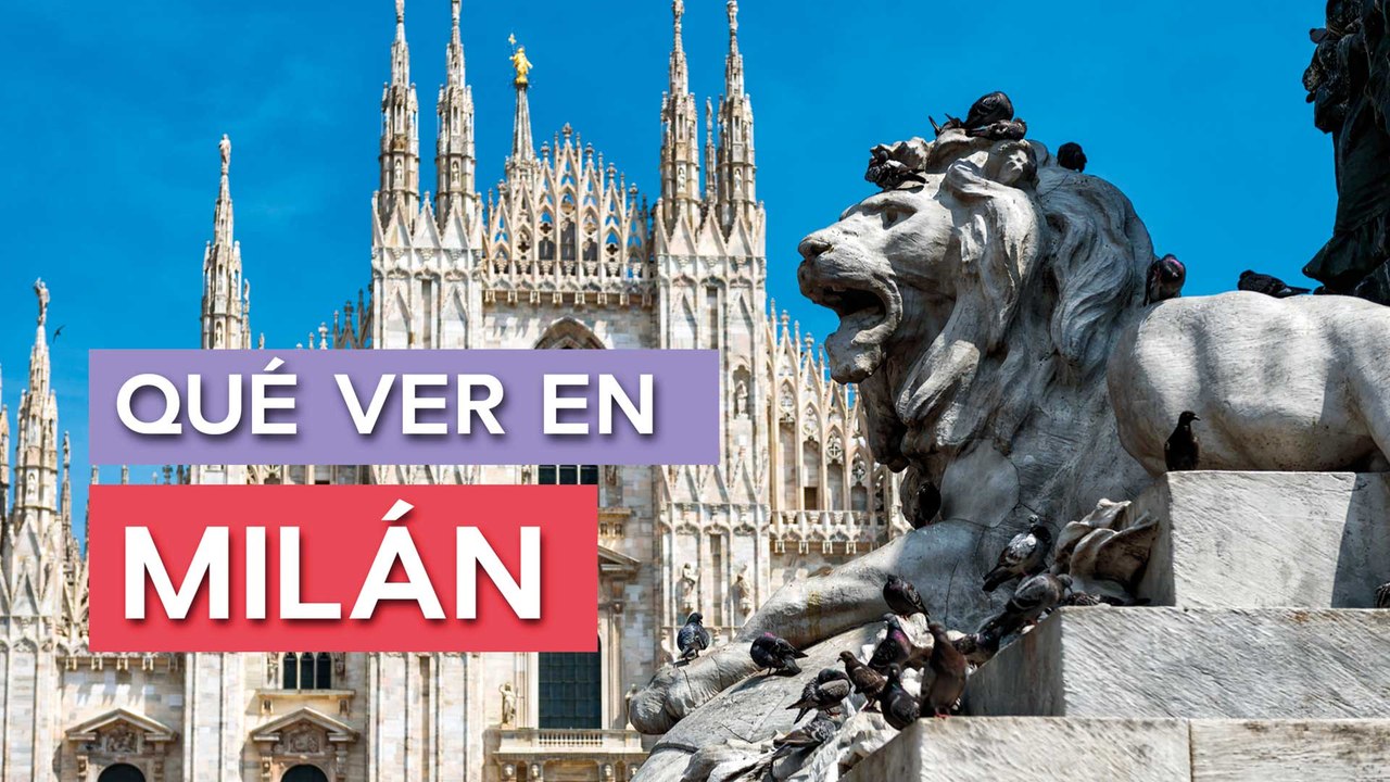 Qué ver en Milán | 10 Lugares imprescindibles 