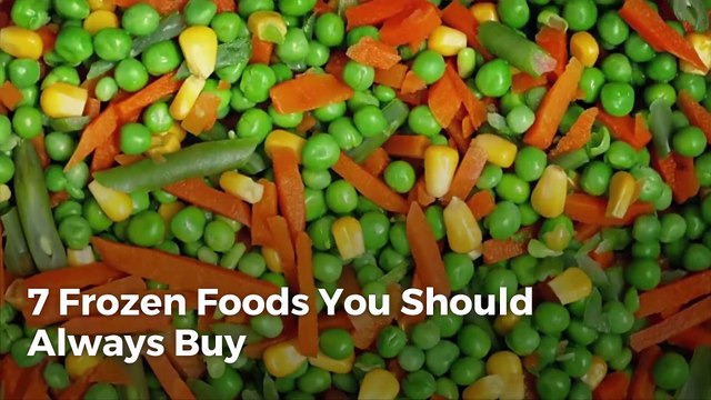 7 Frozen Foods You Should Always Buy
