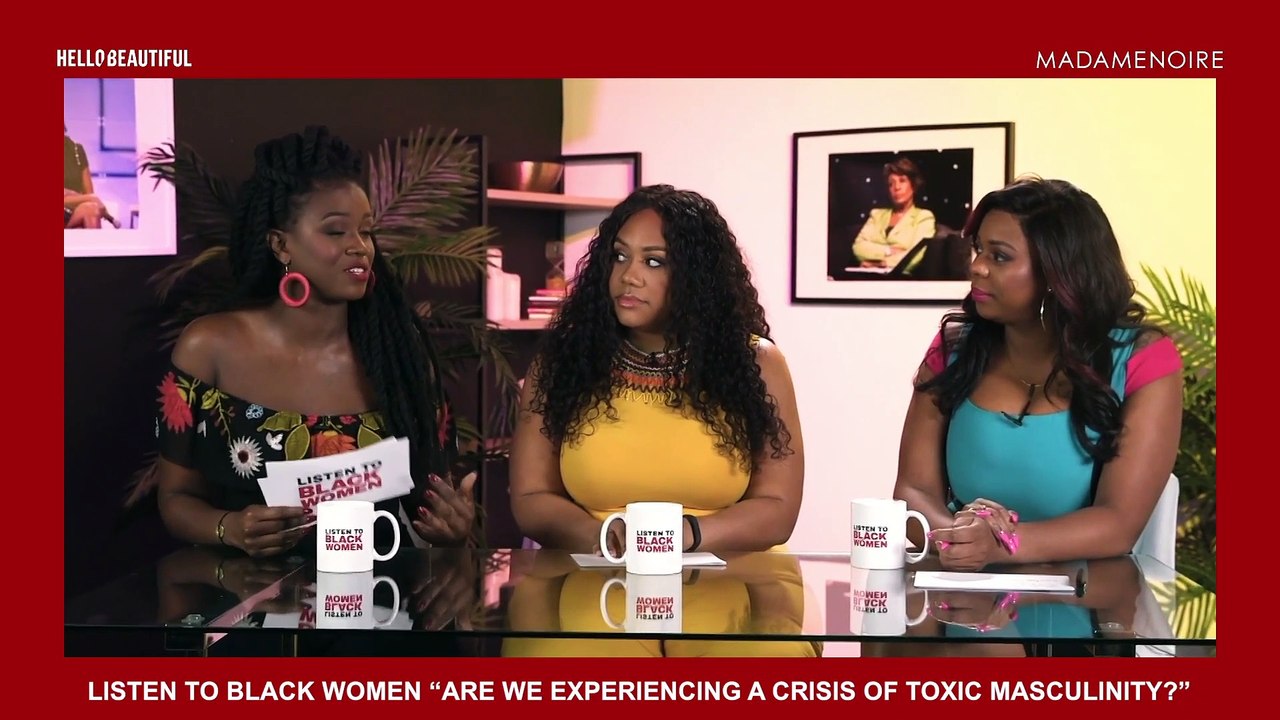 What We've Learned From Black Women On Toxic Masculinity | Listen To Black Women
