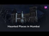 Most Haunted Places in Mumbai! Spooky Spots in the City You Did Not Know