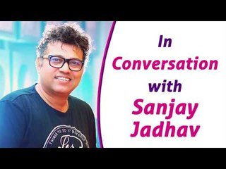 Exclusive Interview With Sanjay Jadhav: मी कॉलेजमध्ये असताना फार  'Luckee'होतो
