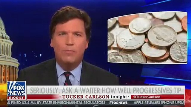 Progressives Are To Blame For Waiters Not Getting Tipped Says Tucker