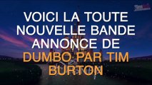 Découvrez la toute nouvelle bande-annonce de Dumbo !