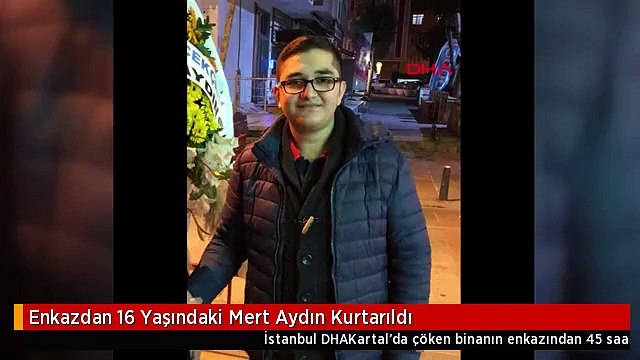 Enkazdan 16 Yaşındaki Mert Aydın Kurtarıldı