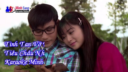 Karaoke - Tình Tan Vỡ Bất Ngờ - Tiêu Châu Như Quỳnh