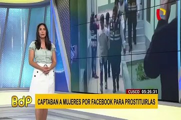 Cusco: cae banda que captaban mujeres por Facebook para prostituirlas