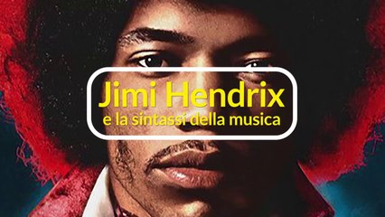 Jimi Hendrix e la sintassi della musica