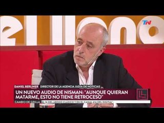 Desde el Llano (27/02/2017) Daniel Berliner: Sobre los nuevos audios de Nisman