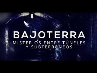 Especiales TN - Bajoterra: Misterios entre túneles y subterráneos - Bloque 3