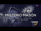 Especiales TN - Misterio Masón: Una logia siglos de secretos - Bloque 1