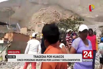 Arequipa: huaicos dejan 5 muertos y cientos de afectados en la región