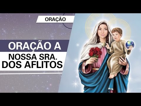Oração Nossa Senhora dos Aflitos