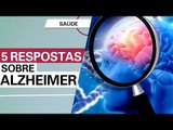 5 respostas sobre Alzheimer