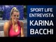 Entrevista com Karina Bacchi