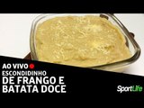 Receita: escondidinho de frango com batata doce para ganhar massa! | Ao vivo 15/08/2017