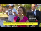 Fue violada por 10 vecinos y ahora la amenazan