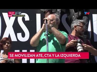 Movilización de ATE, CTA y la izquierda en Plaza de Mayo