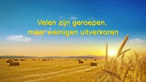 Gods Woord ‘Velen zijn geroepen, maar weinigen uitverkoren’ Nederlands gesproken