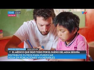 El médico que dejó todo por el sueño del agua segura