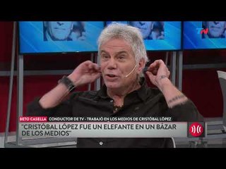 Beto Casella: "Cristóbal fue un elefante adentro del bazar de los medios"