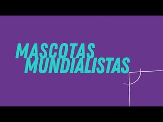 Mascotas mundialistas