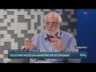 Juan Carlos de Pablo: "Dujovne no es un ministro de economía"