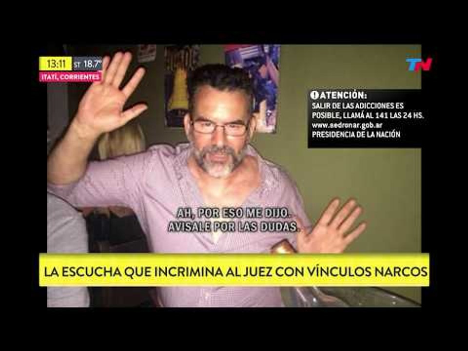 Itatí: la escucha que incrimina al juez con vínculos narco